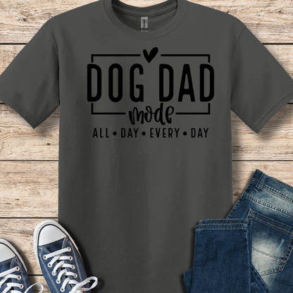 Dog Dad Mode T-Shirt