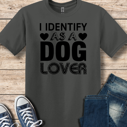 I Identify As A DOG Lover T-Shirt