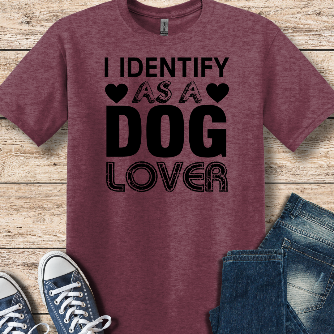 I Identify As A DOG Lover T-Shirt