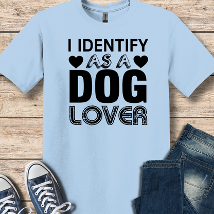 I Identify As A DOG Lover T-Shirt