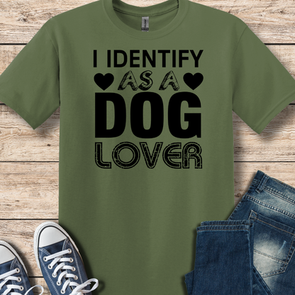 I Identify As A DOG Lover T-Shirt