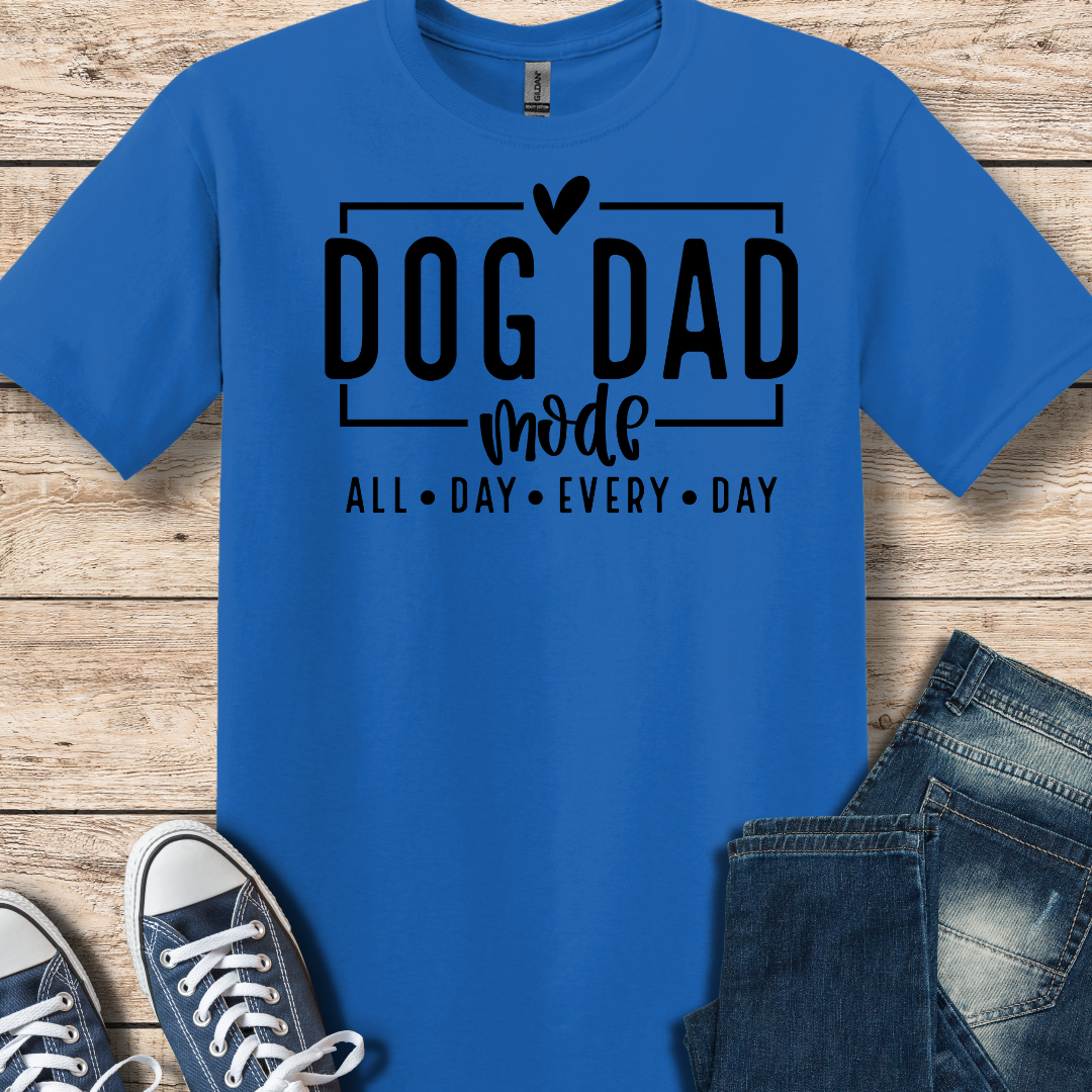 Dog Dad Mode T-Shirt