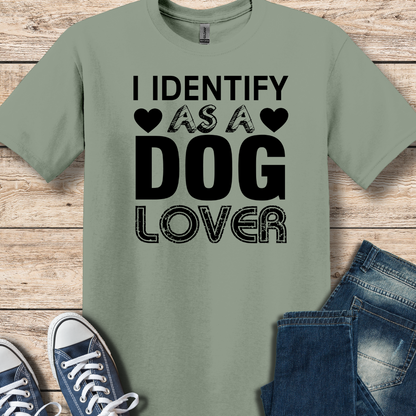 I Identify As A DOG Lover T-Shirt