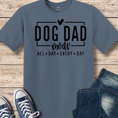 Dog Dad Mode T-Shirt