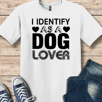 I Identify As A DOG Lover T-Shirt