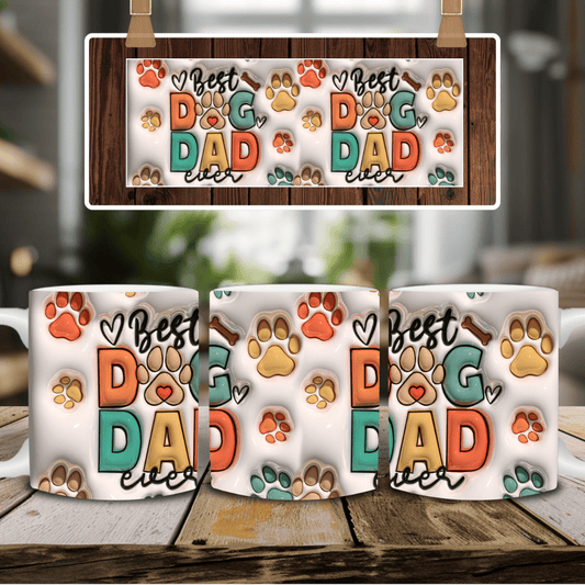 Mug 11oz Best Dog Dad Ever 3D Inflated  Look, Ceramic Mug 11 & 15oz Sizes