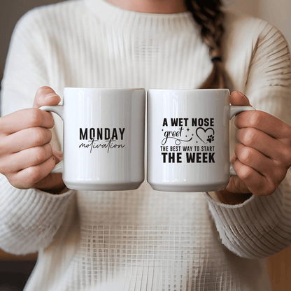 Mug 15oz Ceramic Mug, A Wet Nose Monday Motivation Black (11oz, 15oz)