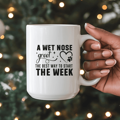 Mug Ceramic Mug, A Wet Nose Monday Motivation Black (11oz, 15oz)