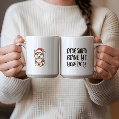 Mug 15oz Ceramic Mug, Dear Santa Bring Me More Dogs Black (11oz, 15oz)