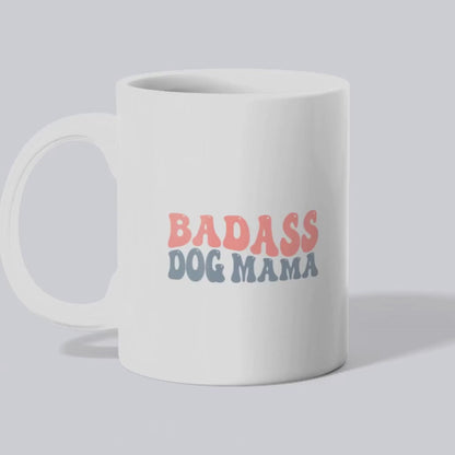 Ceramic Mug, Badass Dog Mom Color (11oz, 15oz)