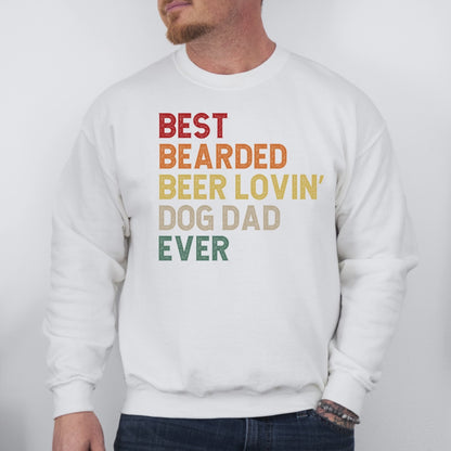 Best Bearded Beer Lovin' Dog Dad Ever Sweatshirt