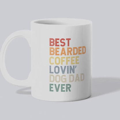 Ceramic Mug, Best Bearded Coffee Lovin' Dog Dad Ever (11oz, 15oz)