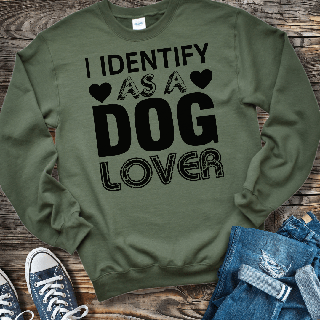 Sweatshirt S / Military Green I Identify As A DOG Lover Sweatshirt