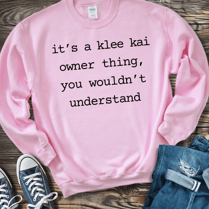 Sweatshirt S / Light Pink It's A Klee Kai Owner Thing Sweatshirt