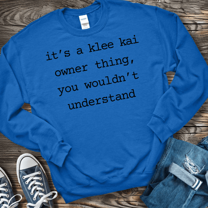 Sweatshirt S / Royal It's A Klee Kai Owner Thing Sweatshirt