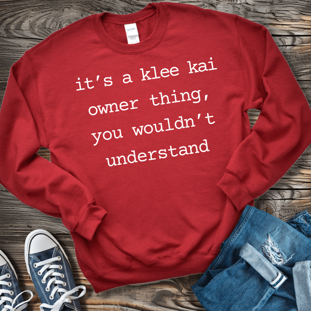 Sweatshirt S / Red It's A Klee Kai Owner Thing Sweatshirt