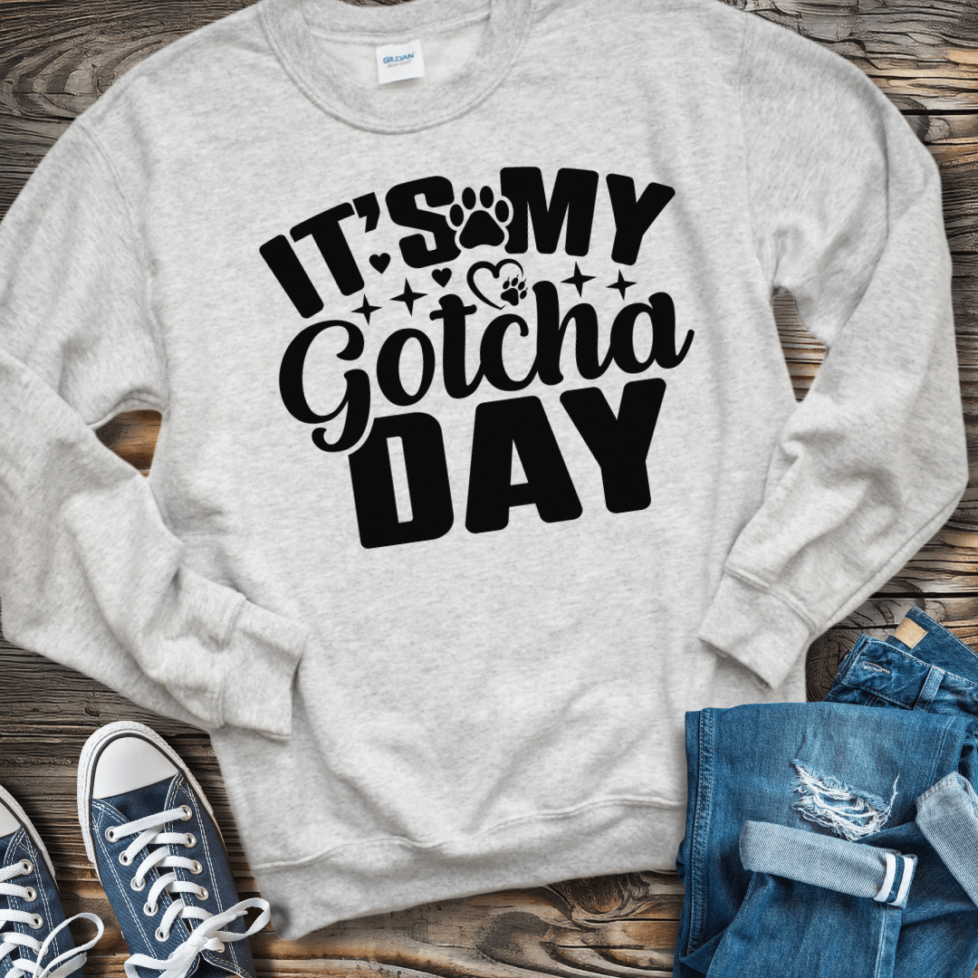 Sweatshirt S / Ash It's My Gotcha Day Sweatshirt