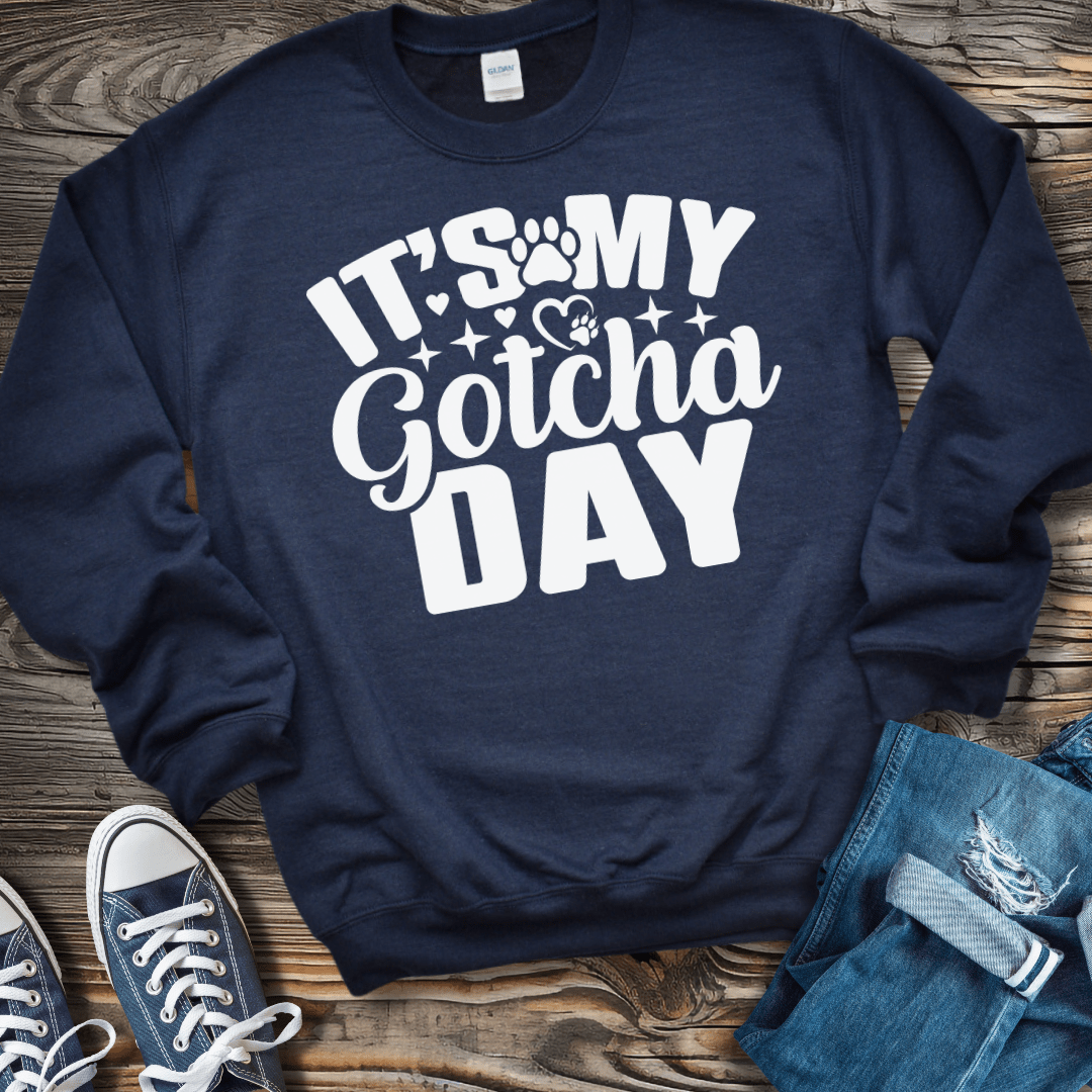 Sweatshirt S / Navy It's My Gotcha Day Sweatshirt