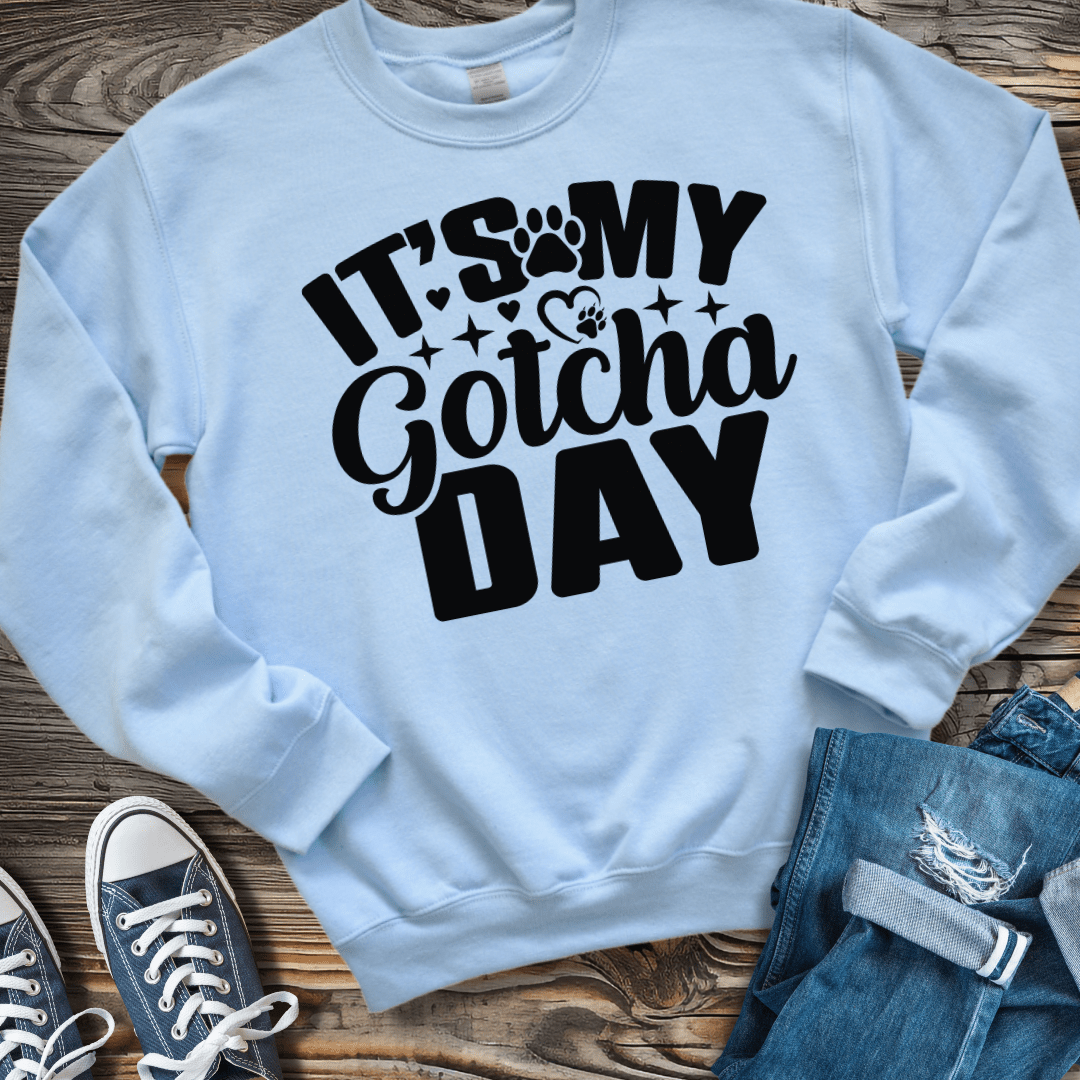 Sweatshirt S / Light Blue It's My Gotcha Day Sweatshirt