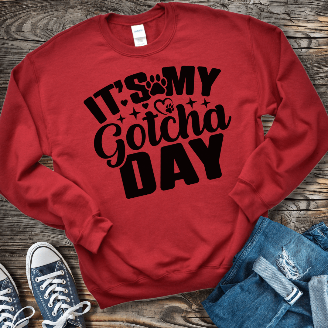 Sweatshirt S / Red It's My Gotcha Day Sweatshirt