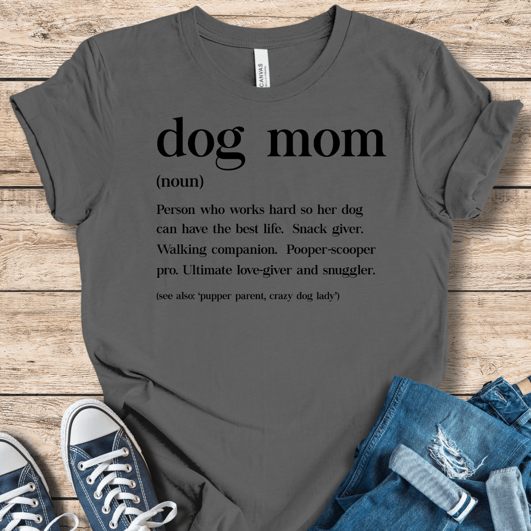 T-Shirt Asphalt / XS Definition Of a Dog Mom Shirt