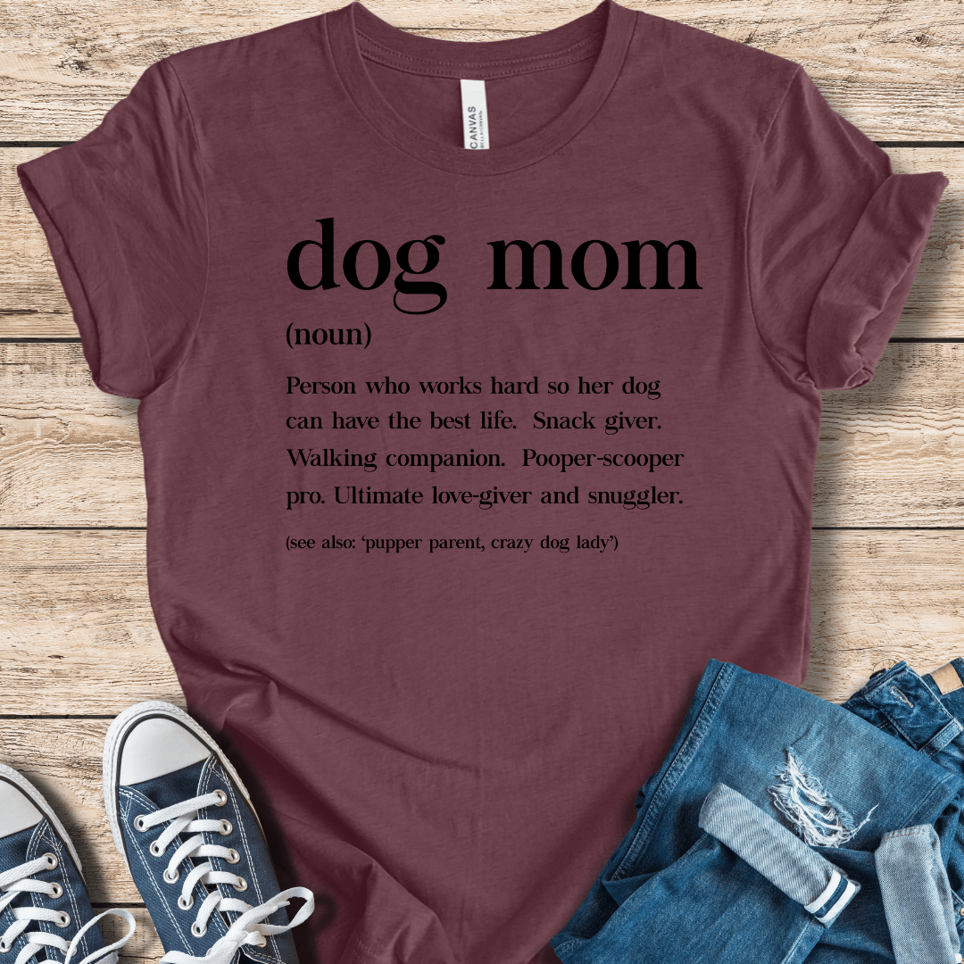 T-Shirt Heather Maroon / XS Definition Of a Dog Mom Shirt