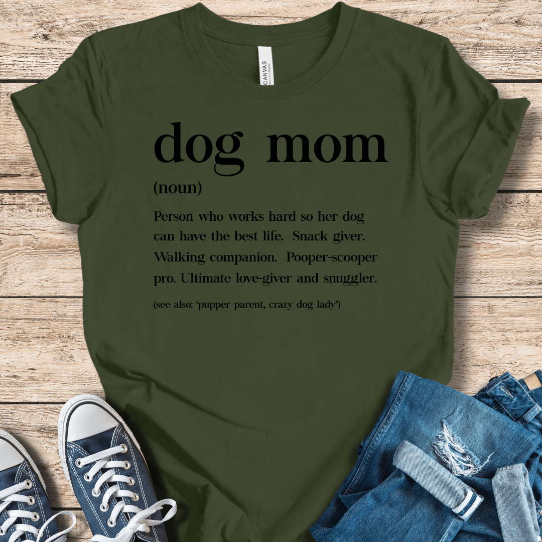 T-Shirt Military Green / XS Definition Of a Dog Mom Shirt