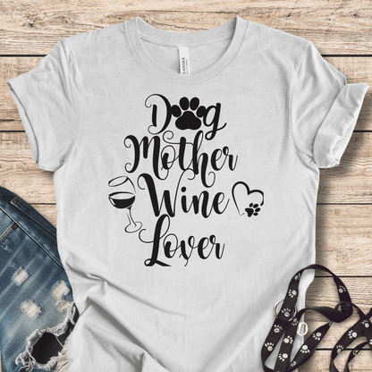 T-Shirt Ash / XS Dog Mother Wine Lover Tee