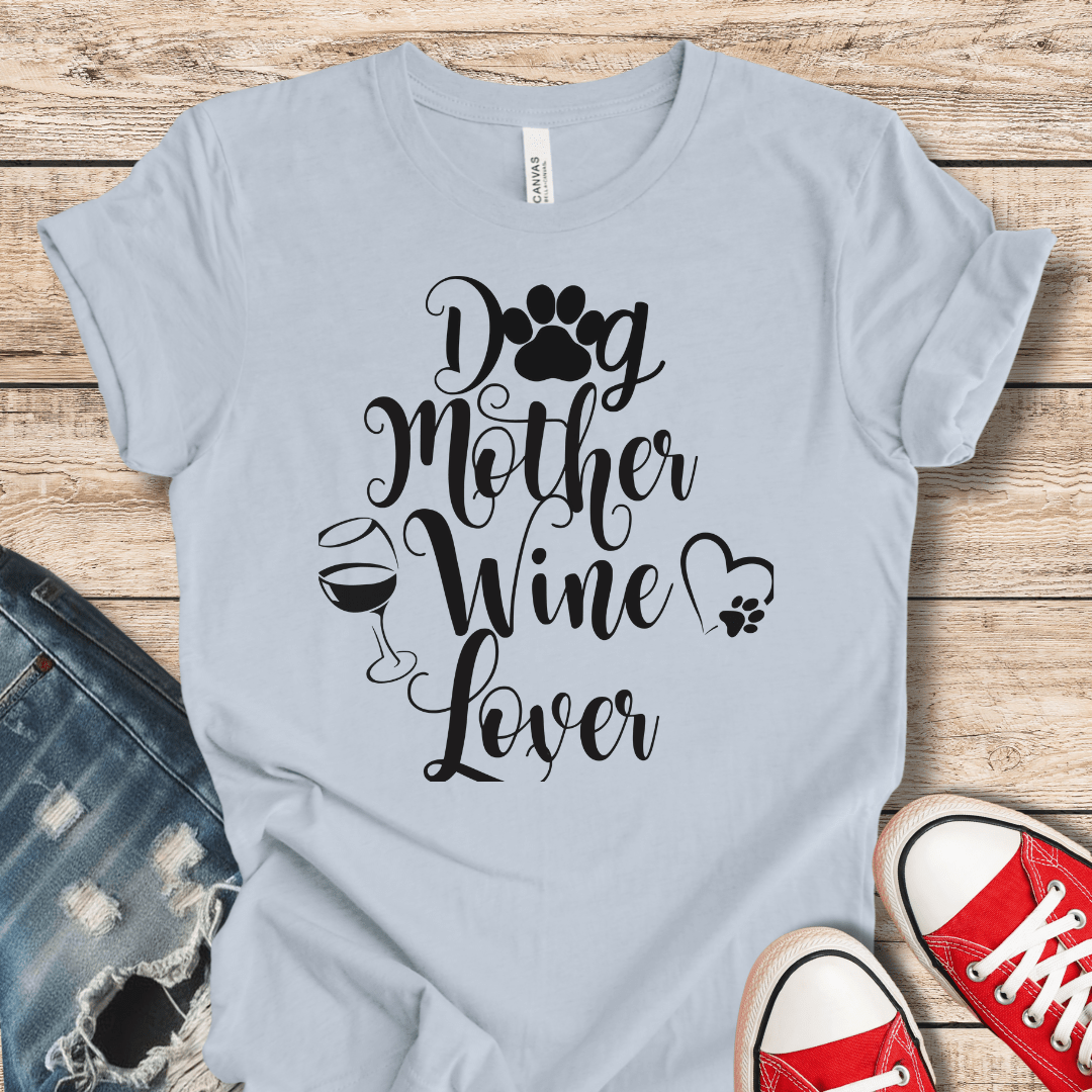 T-Shirt Light Blue / XS Dog Mother Wine Lover Tee