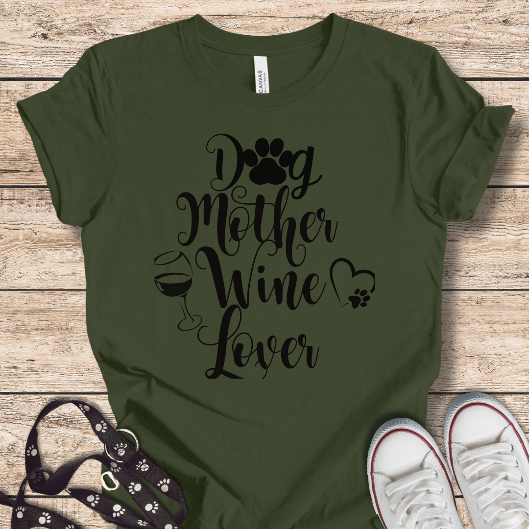 T-Shirt Military Green / XS Dog Mother Wine Lover Tee