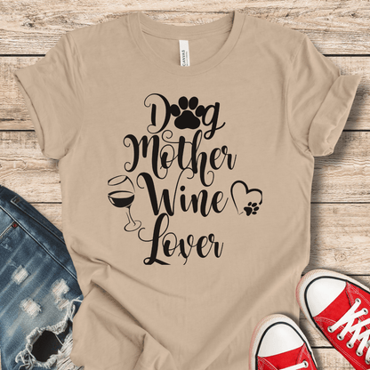 T-Shirt Tan / XS Dog Mother Wine Lover Tee