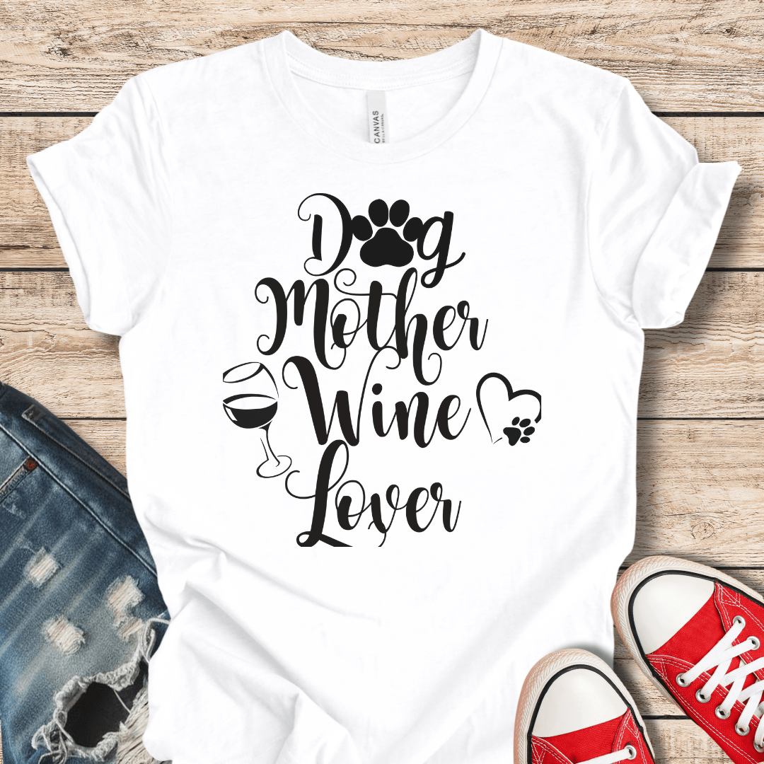 T-Shirt White / XS Dog Mother Wine Lover Tee