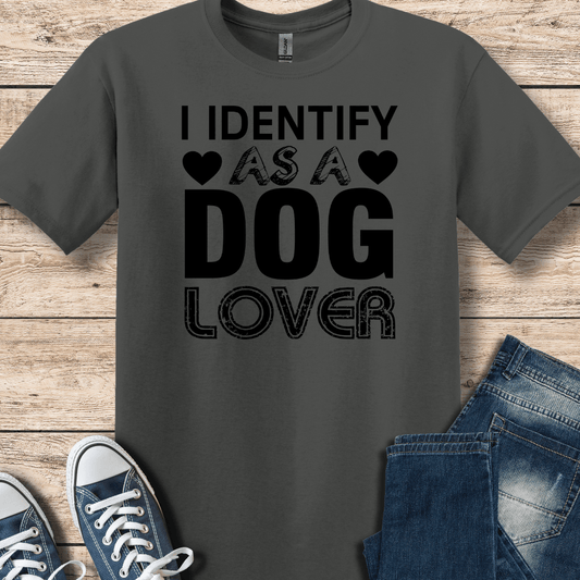 T-Shirt Charcoal / XS I Identify As A DOG Lover T-Shirt