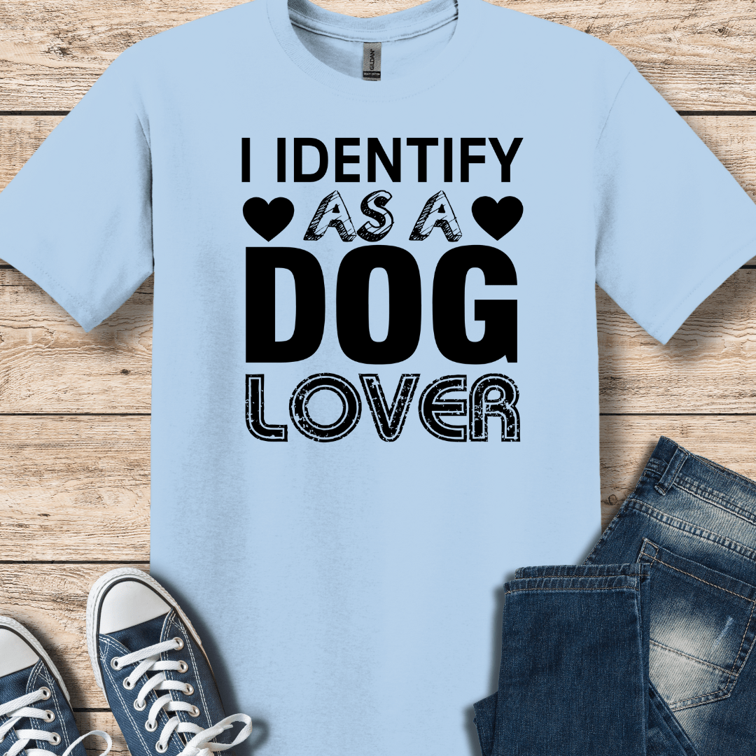 T-Shirt Light Blue / S I Identify As A DOG Lover T-Shirt