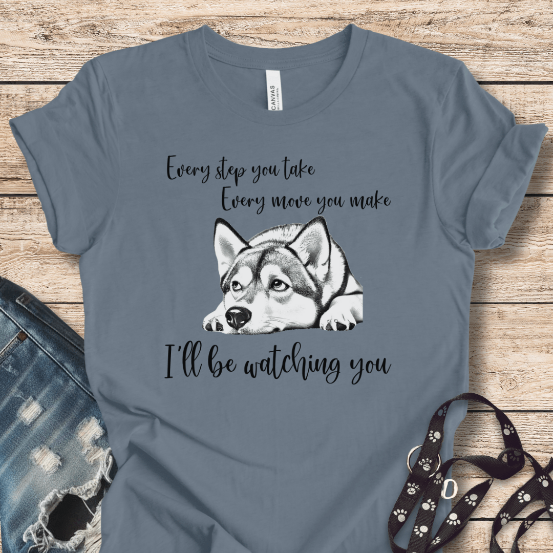 T-Shirt Steel Blue / XS I'll be watching you Tee