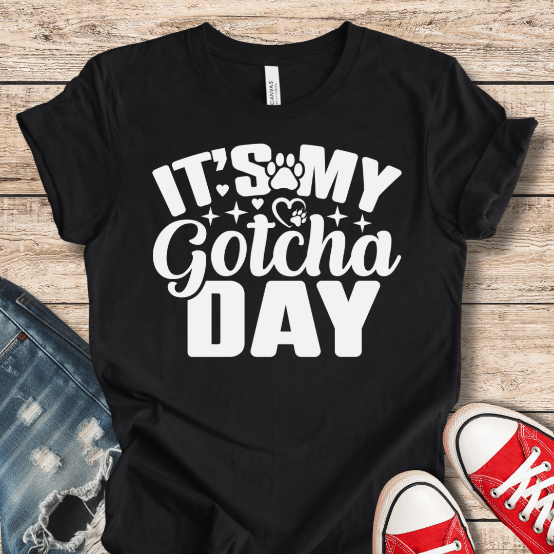 T-Shirt Black / XS It's My Gotcha Day T-shirt