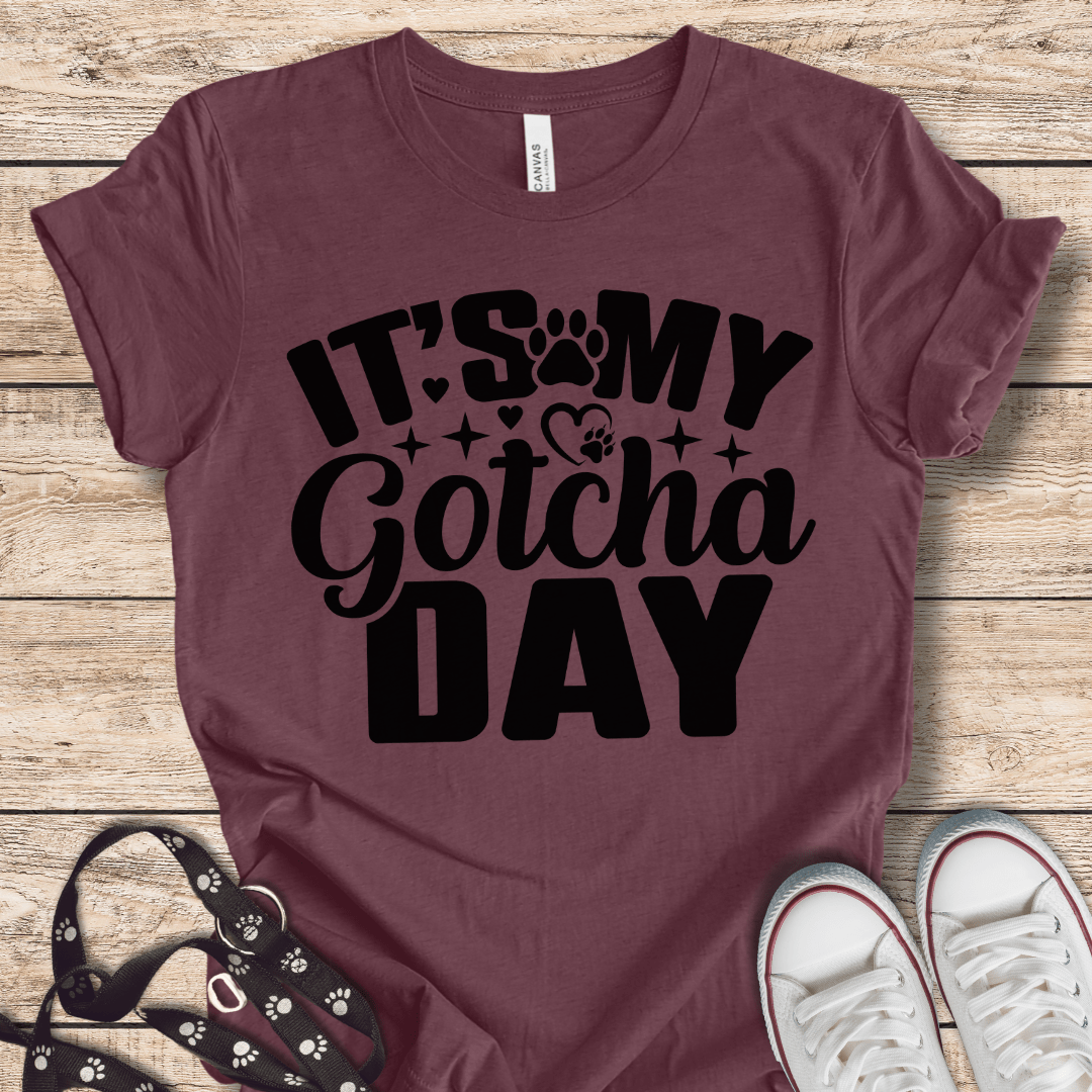 T-Shirt Heather Maroon / XS It's My Gotcha Day T-shirt