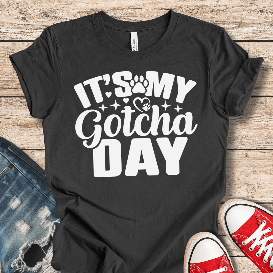 T-Shirt Dark Grey Heather / XS It's My Gotcha Day T-shirt