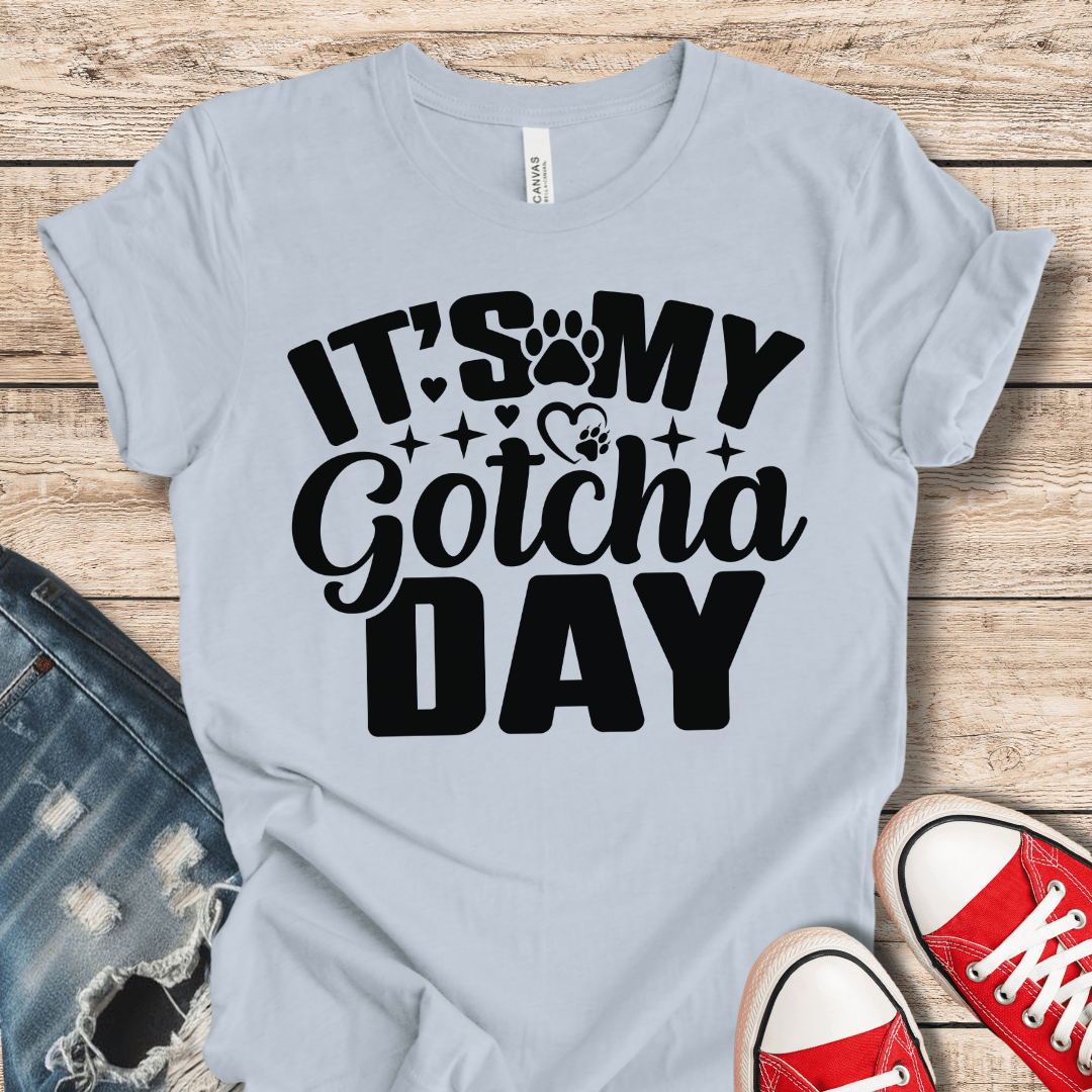 T-Shirt Light Blue / XS It's My Gotcha Day T-shirt