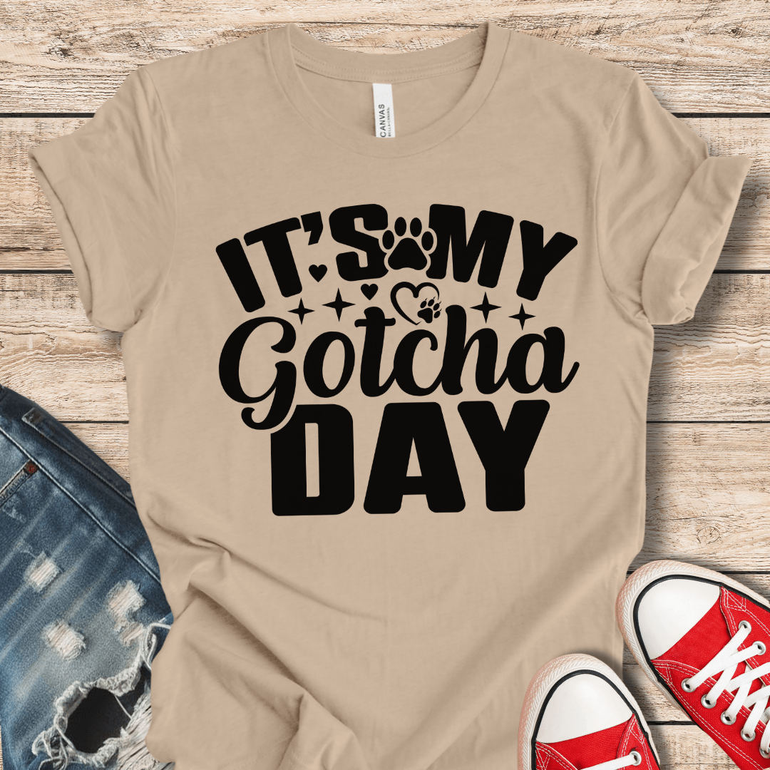 T-Shirt Tan / XS It's My Gotcha Day T-shirt