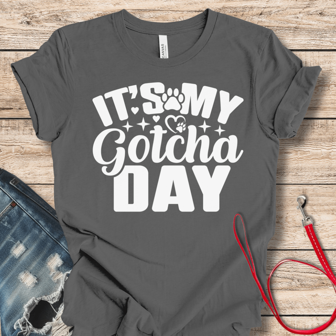 T-Shirt Asphalt / XS It's My Gotcha Day T-shirt