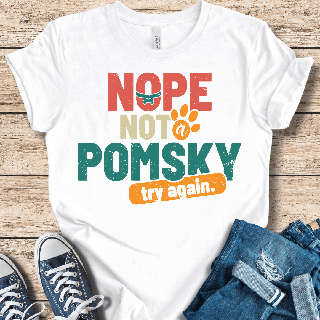 T-Shirt White / XS Nope Not A Pomsky. Try Again! Funny Klee Kai Shirt