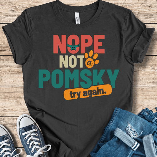 T-Shirt Dark Grey Heather / XS Nope Not A Pomsky. Try Again! Funny Klee Kai Shirt